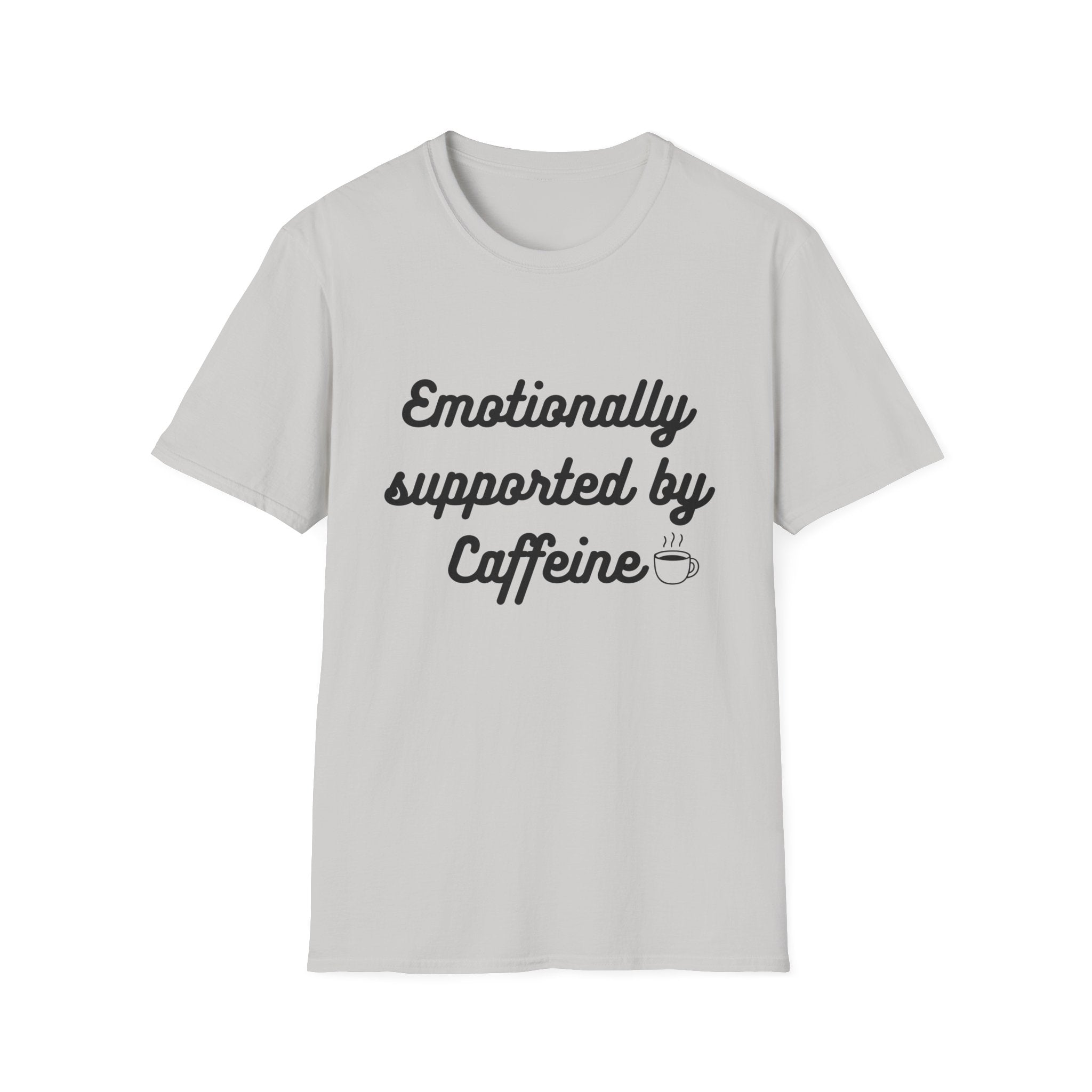Emotionally Supported by Caffeine T-Shirt — Funny Coffee Tee for Coffee Lovers