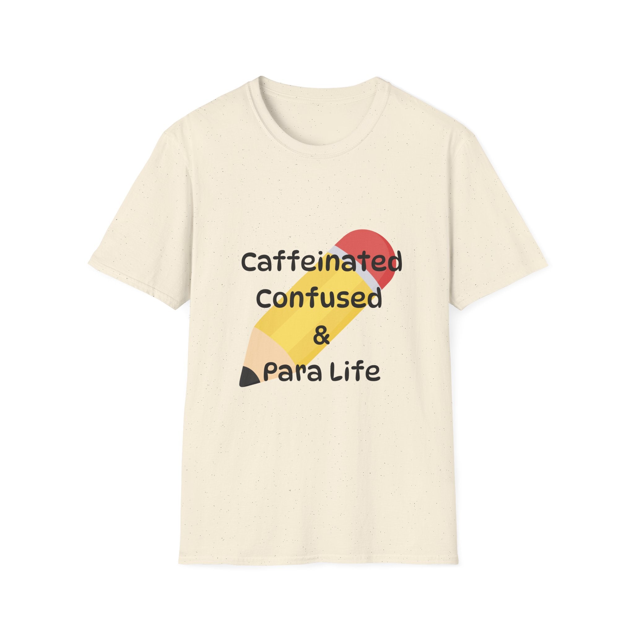 Para Life Pencil T‑Shirt — "Caffeinated, Confused & Para Life" Graphic Tee