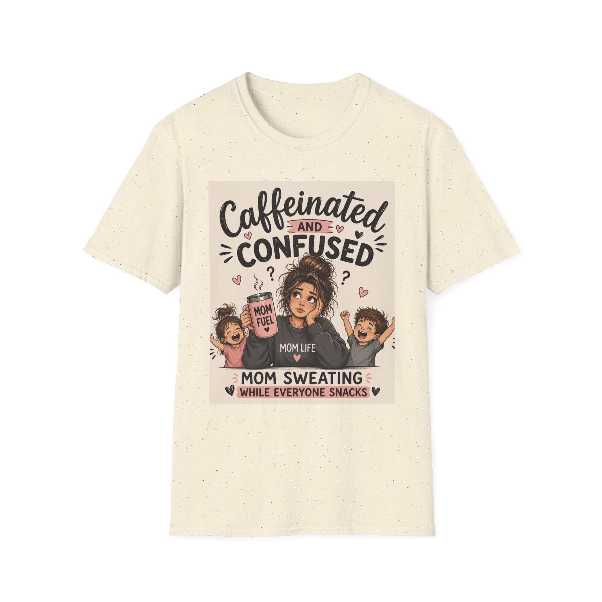 Caffeinated & Confused Mom T-Shirt — "Mom Sweating While Everyone Snacks" Funny Mom Life Tee