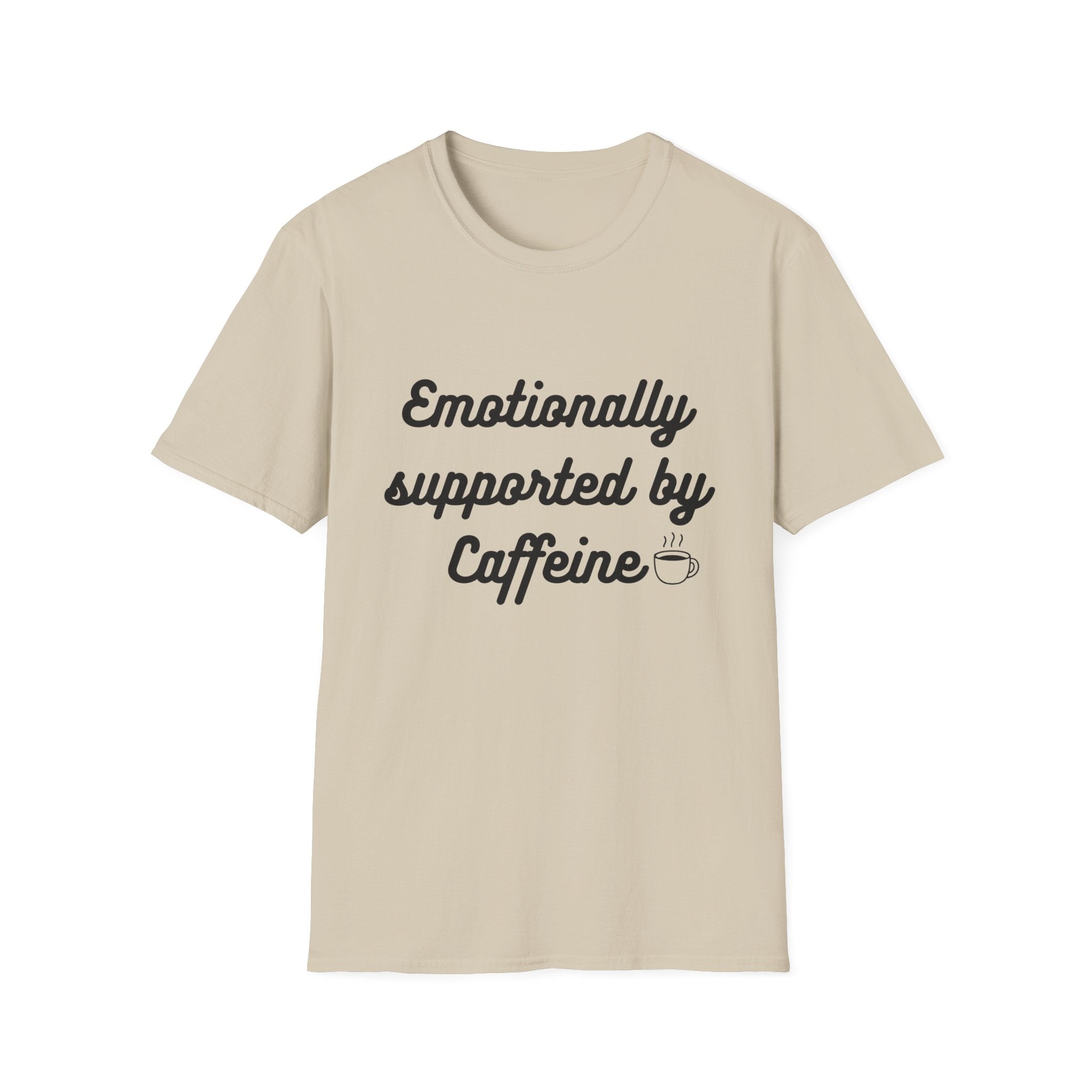 Emotionally Supported by Caffeine T-Shirt — Funny Coffee Tee for Coffee Lovers