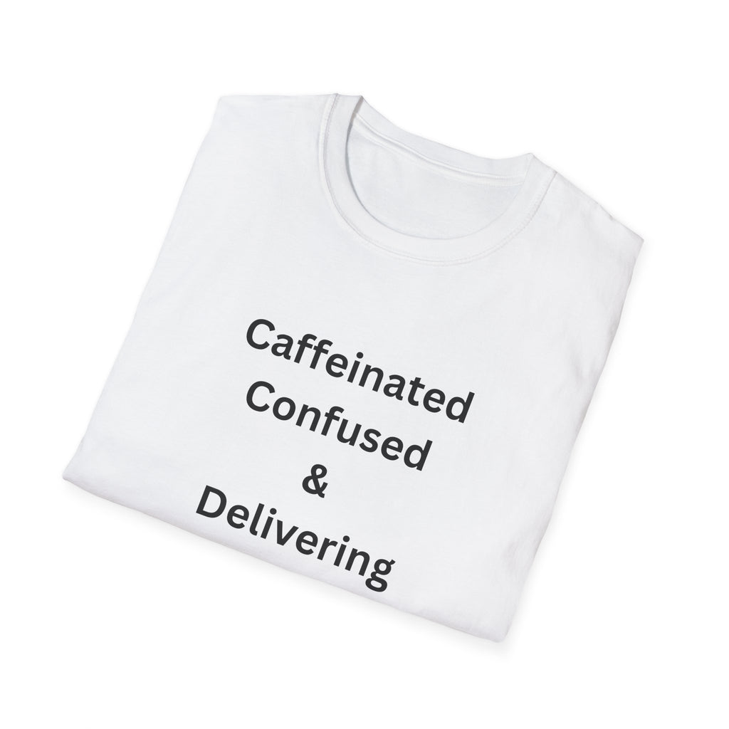 Delivery Driver T-Shirt - "Caffeinated Confused & Delivering" Graphic Tee