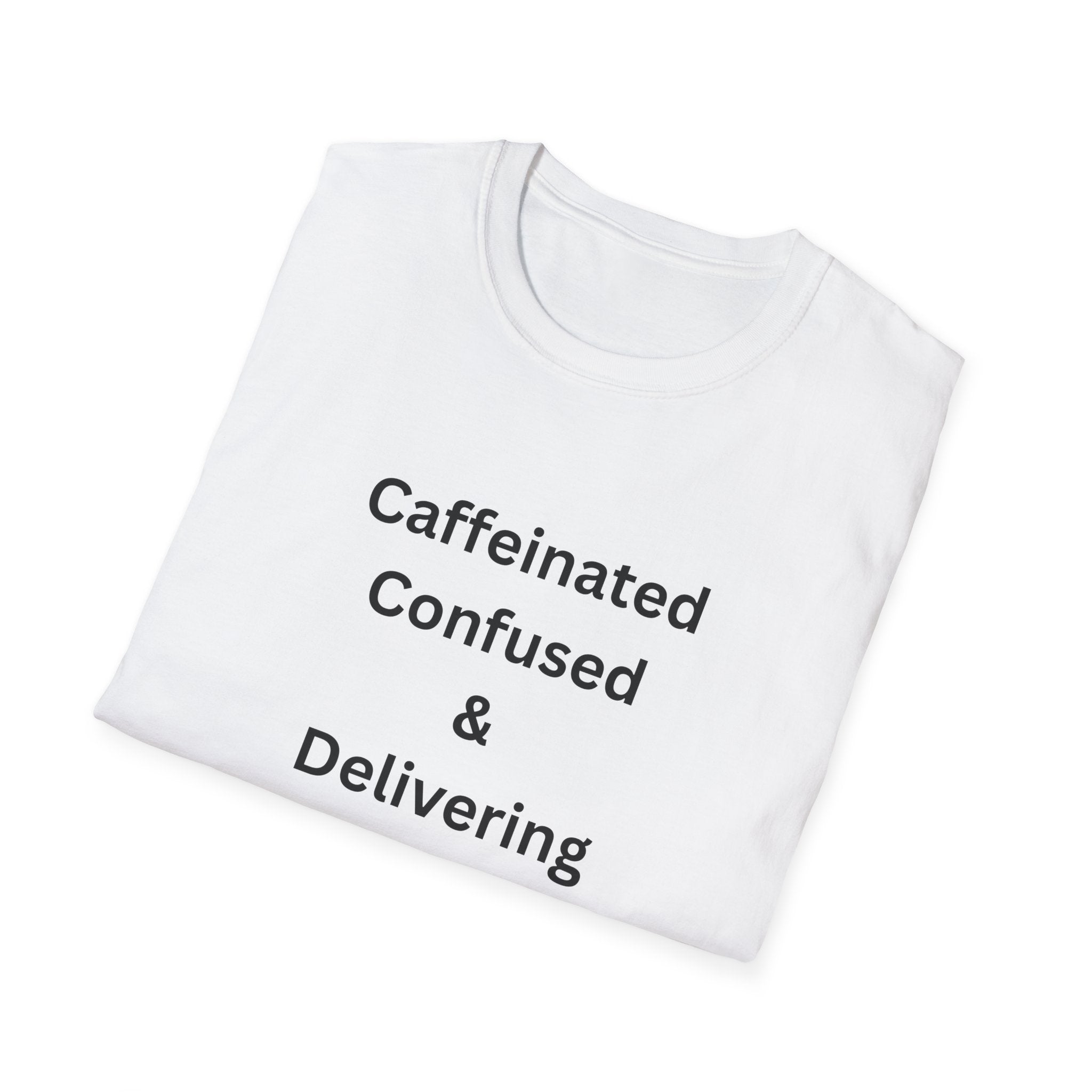Delivery Driver T-Shirt - "Caffeinated Confused & Delivering" Graphic Tee