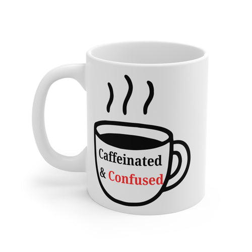 Caffeinated & Confused Coffee Mug — 11oz Funny Office Gift