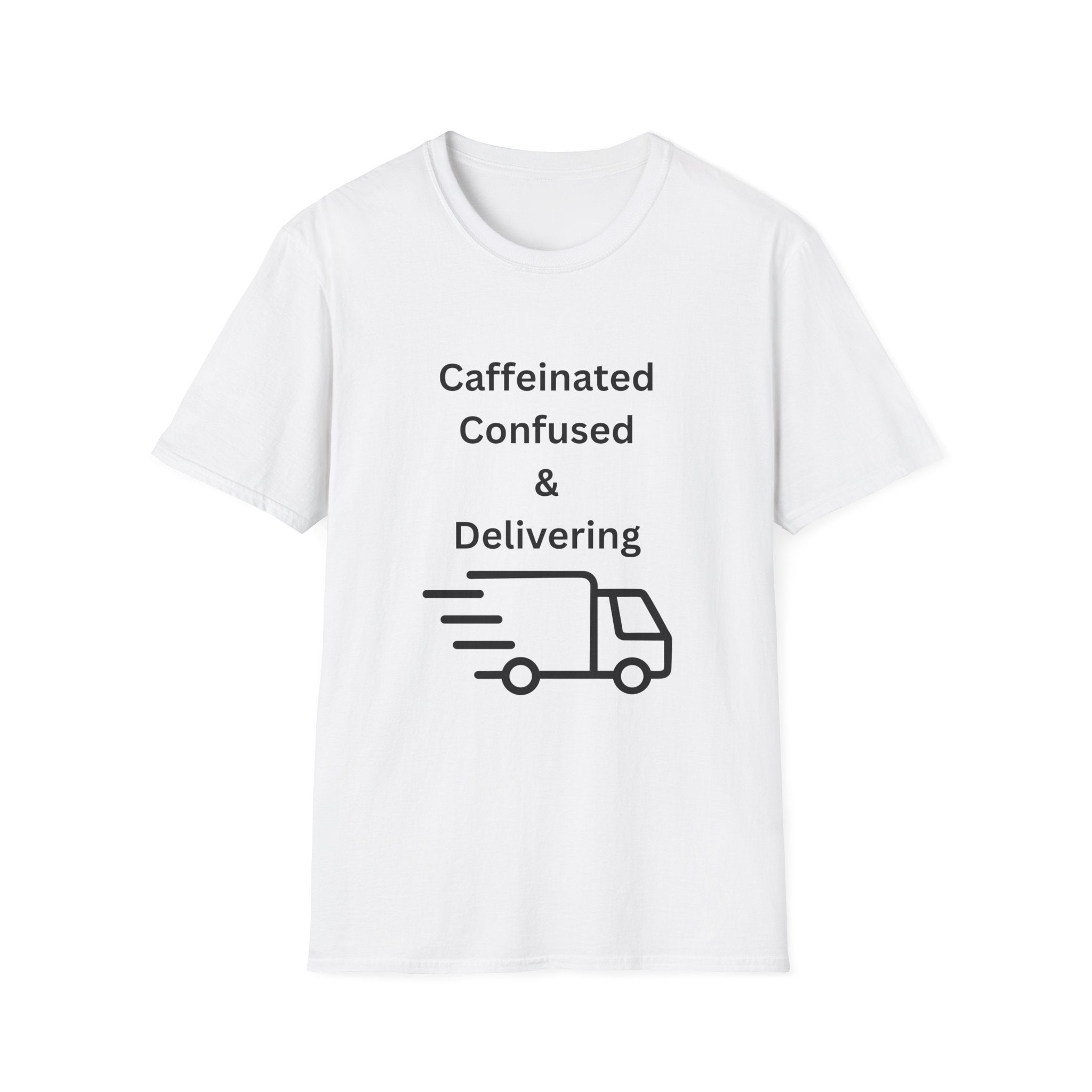 Delivery Driver T-Shirt - "Caffeinated Confused & Delivering" Graphic Tee