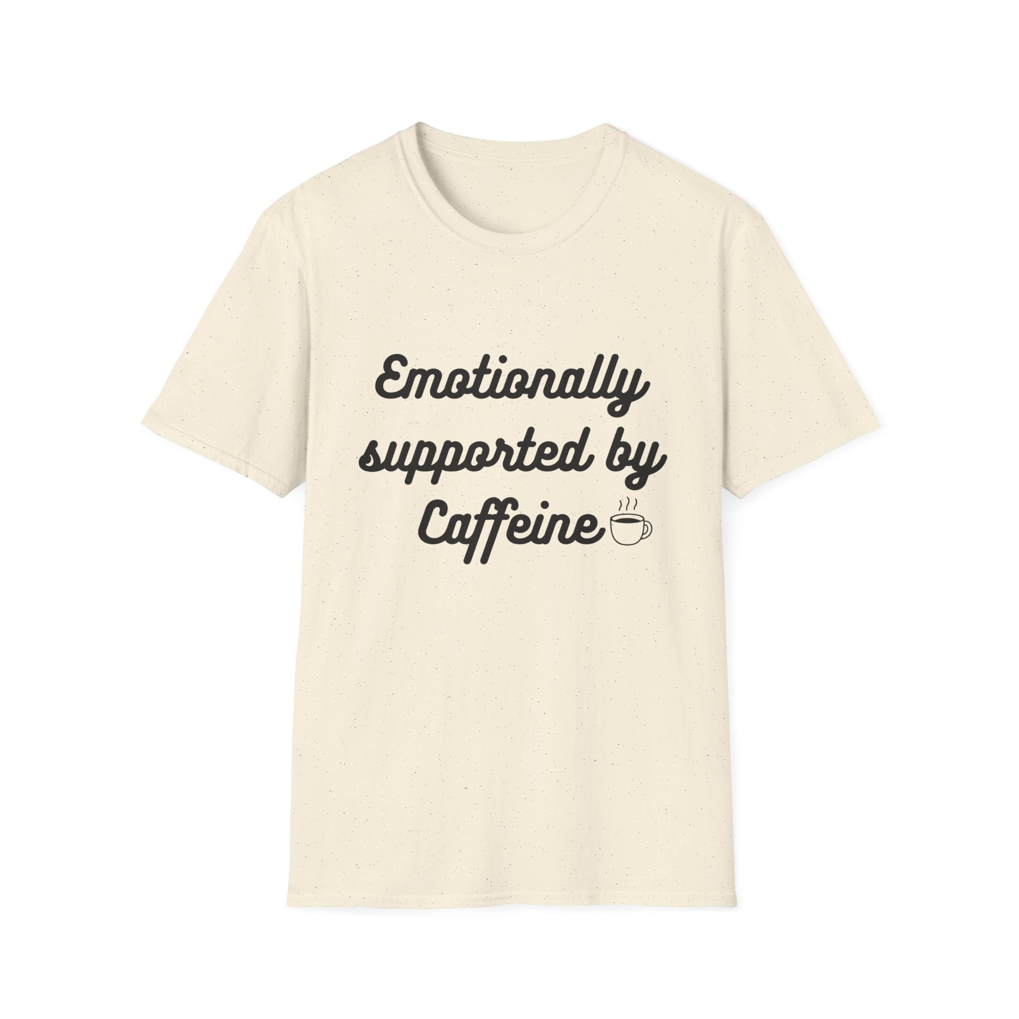 Emotionally Supported by Caffeine T-Shirt — Funny Coffee Tee for Coffee Lovers