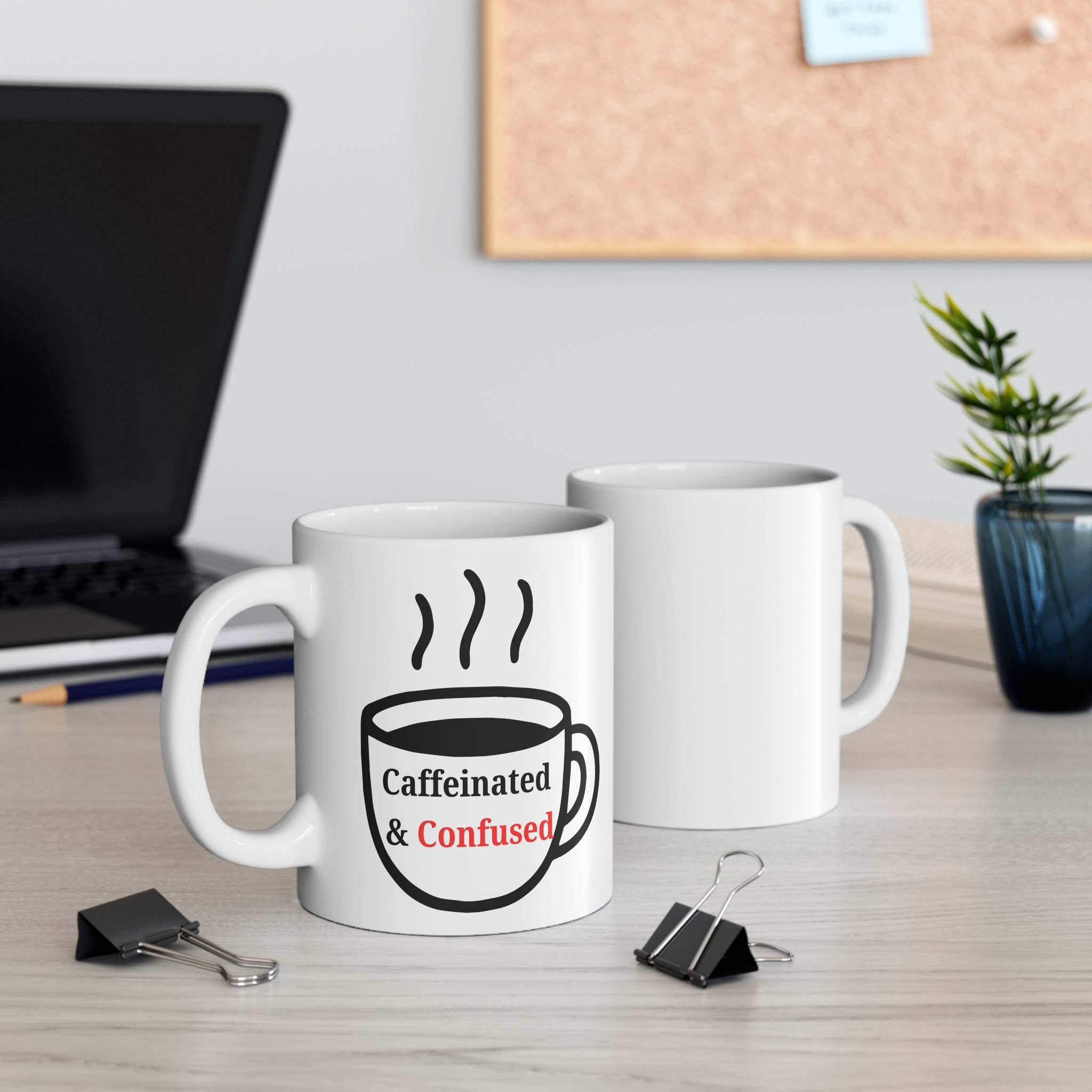 Caffeinated & Confused Coffee Mug — 11oz Funny Office Gift