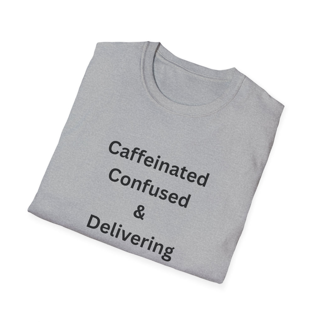 Delivery Driver T-Shirt - "Caffeinated Confused & Delivering" Graphic Tee