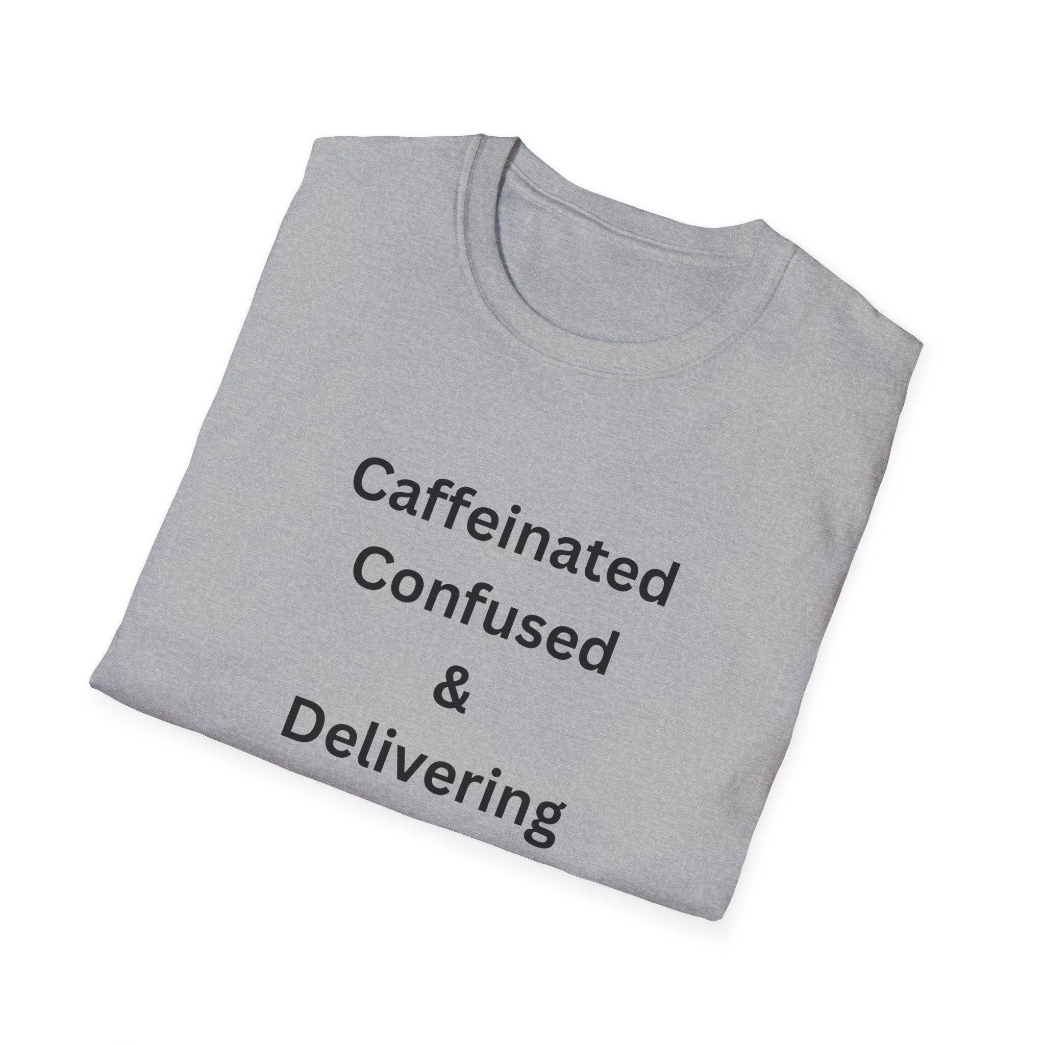 Delivery Driver T-Shirt - "Caffeinated Confused & Delivering" Graphic Tee