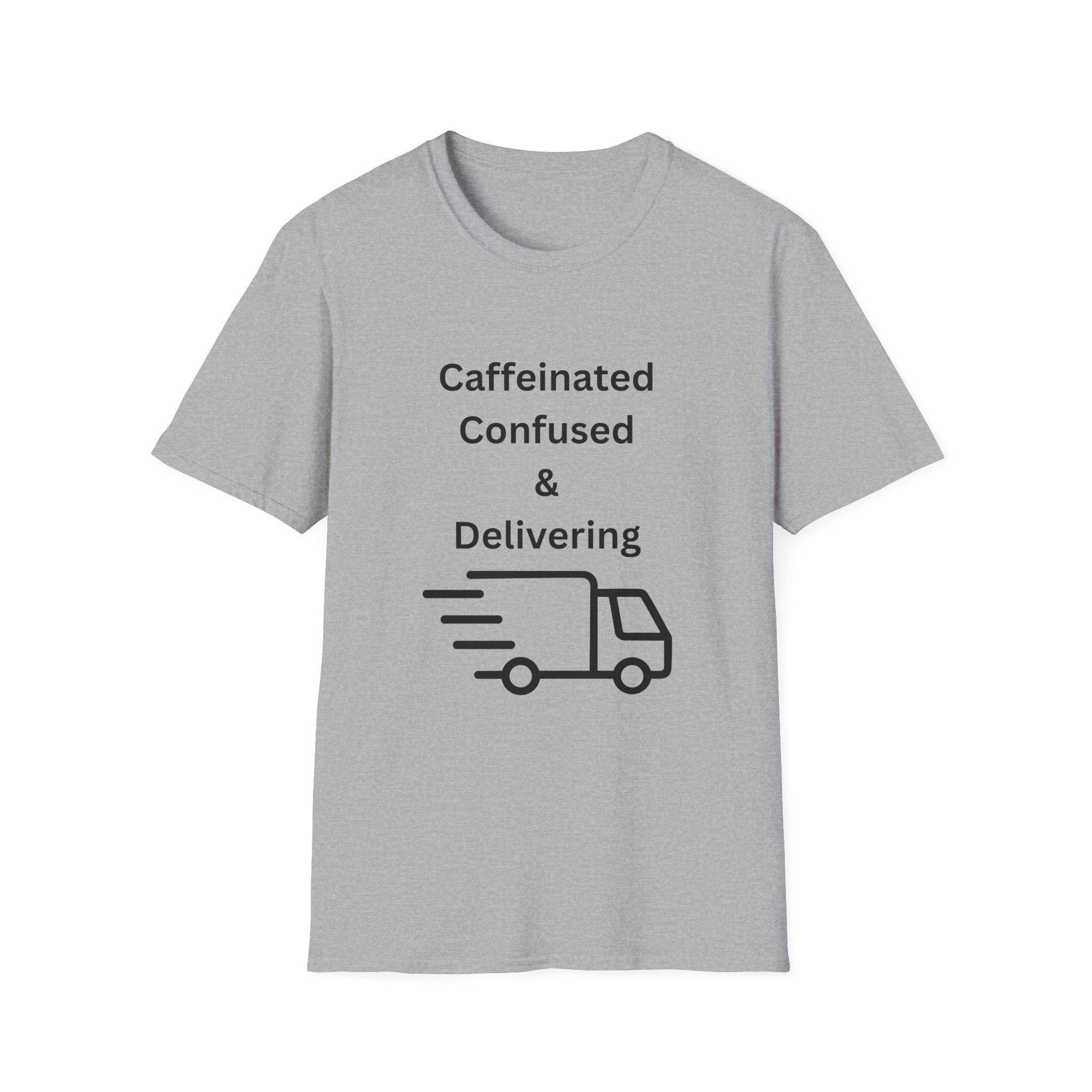 Delivery Driver T-Shirt - "Caffeinated Confused & Delivering" Graphic Tee