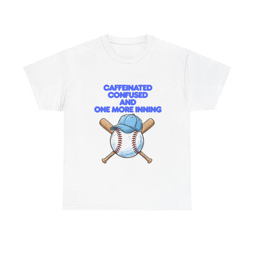 Baseball Caffeinated T‑Shirt — 'Caffeinated Confused and one more inning' Graphic Tee
