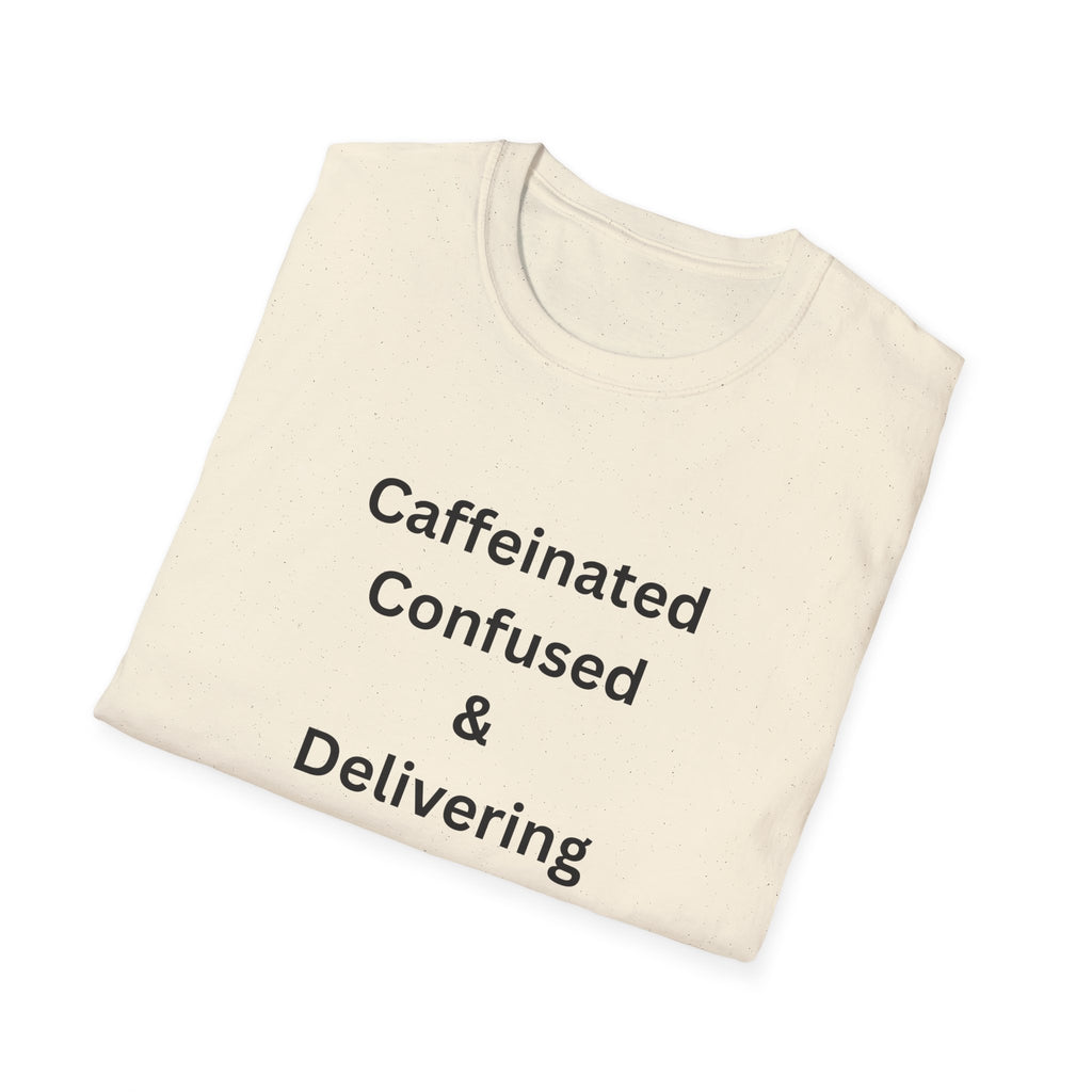 Delivery Driver T-Shirt - "Caffeinated Confused & Delivering" Graphic Tee
