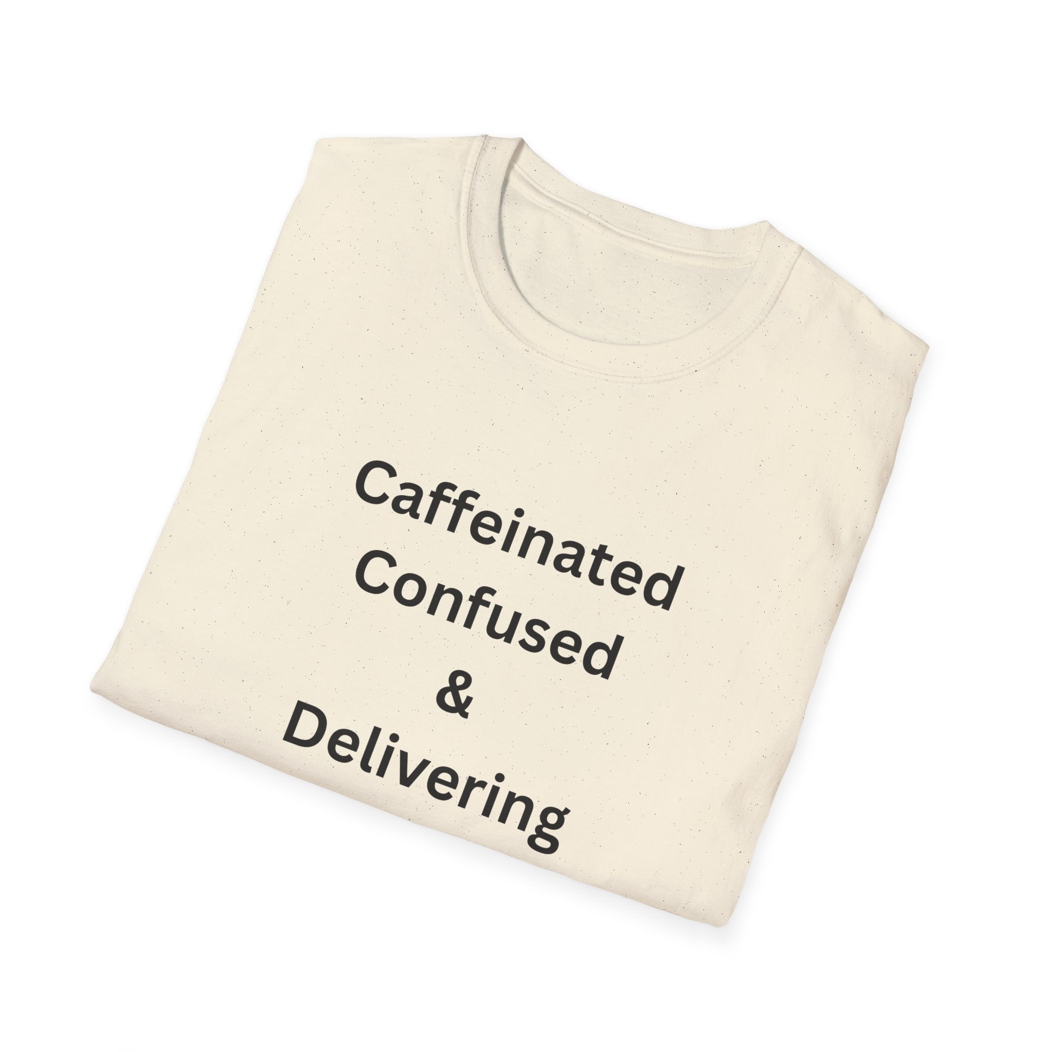 Delivery Driver T-Shirt - "Caffeinated Confused & Delivering" Graphic Tee