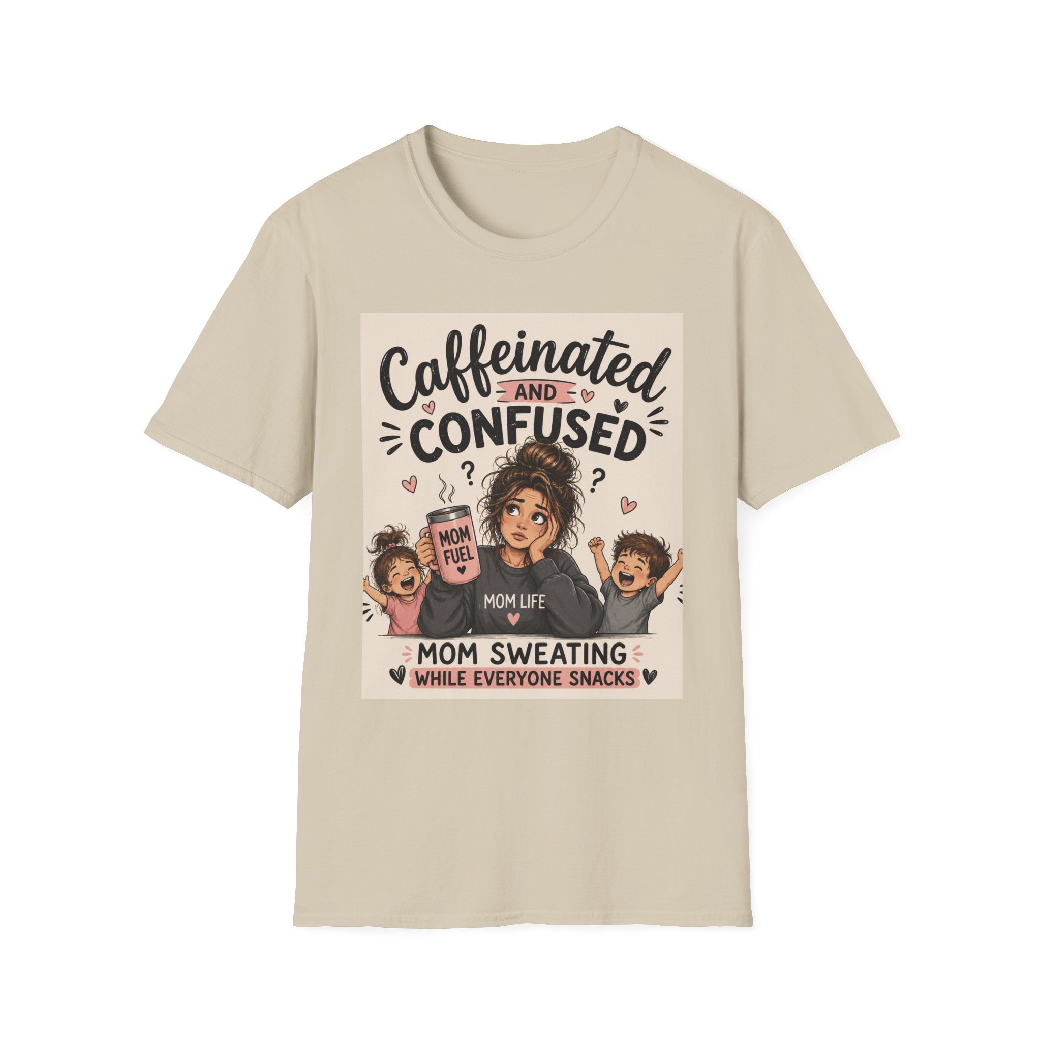 Caffeinated & Confused Mom T-Shirt — "Mom Sweating While Everyone Snacks" Funny Mom Life Tee